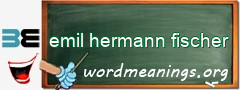 WordMeaning blackboard for emil hermann fischer